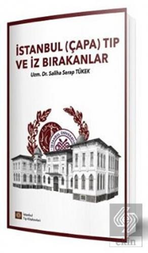 İstanbul (Çapa) Tıp ve İz Bırakanlar