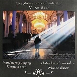 İstanbul Ermenileri - The Armenians of Istanbul