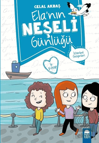 İstanbul Gezginleri - Elanın Neşeli Günlüğü 6. Kit