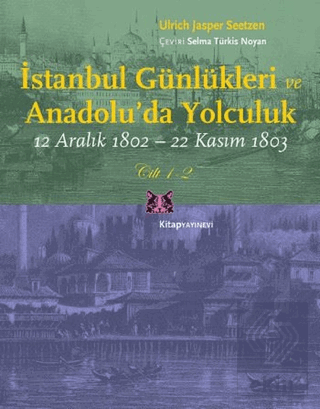 İstanbul Günlükleri ve Anadolu'da Yolculuk (Cilt 1