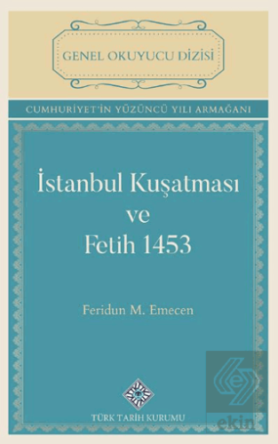 İstanbul Kuşatması ve Fetih 1453