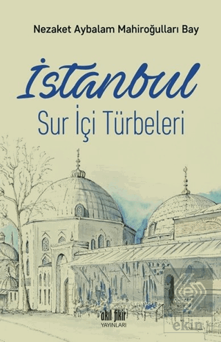 İstanbul Sur İçi Türbeleri