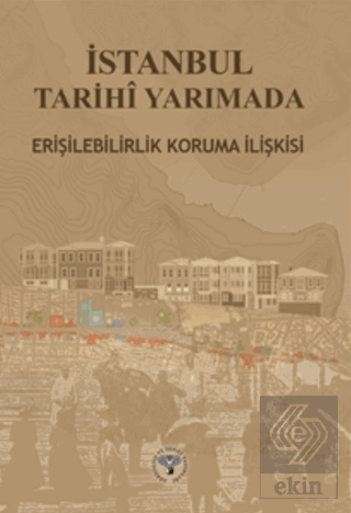 İstanbul Tarihi Yarımada Erişebilirlik Koruma İlişkisi