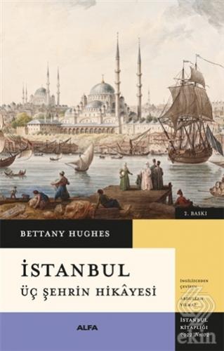 İstanbul - Üç Şehrin Hikayesi