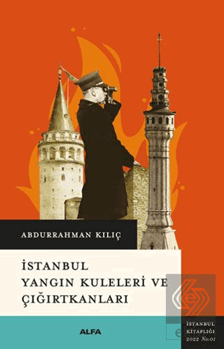 İstanbul Yangın Kuleleri ve Çığırtkanları