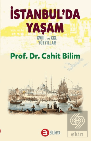 İstanbul\'da Yaşam 18. ve 19. Yüzyıllar