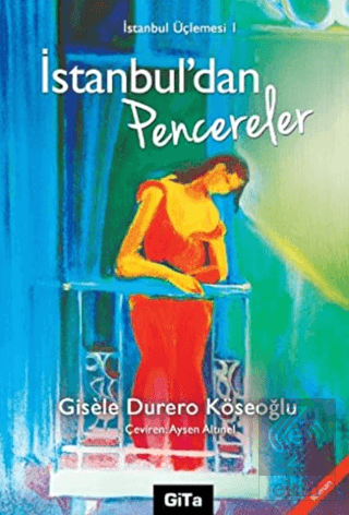 İstanbul\'dan Pencereler İstanbul Üçlemesi 1