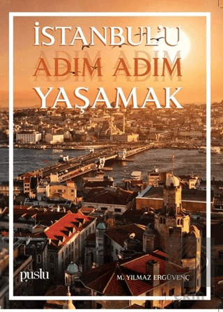 İstanbul\'u Adım Adım Yaşamak