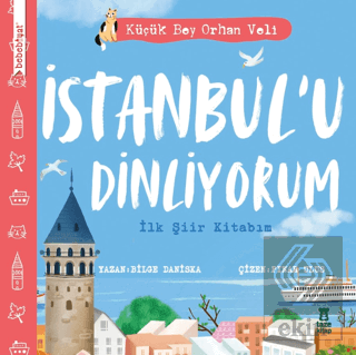 İstanbul'u Dinliyorum - İlk Şiir Kitabım