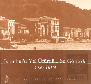 İstanbul\'u Yel Üfürdü... Su Götürdü