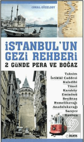 İstanbul\'un Gezi Rehberi - 2 Günde Pera ve Boğaz