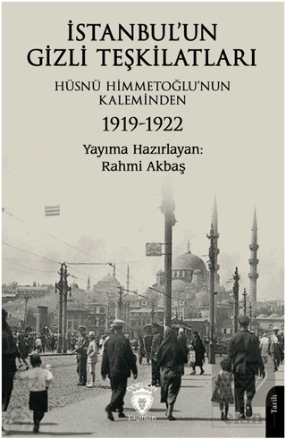 İstanbul'un Gizli Teşkilatları 1919-1922