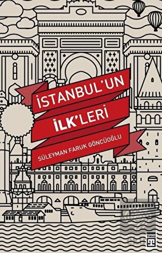 İstanbul\'un İlk\'leri