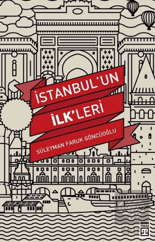 İstanbul\'un İlk\'leri