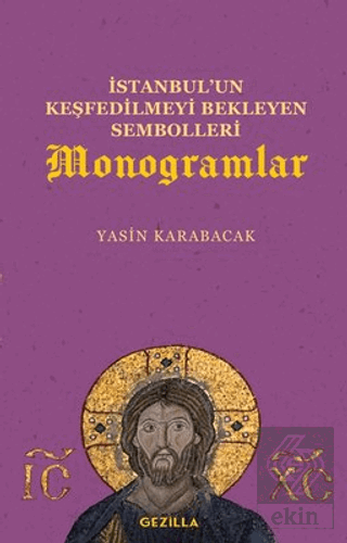 İstanbul'un Keşfedilmeyi Bekleyen Sembolleri Monog