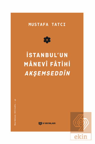 İstanbul'un Manevi Fatihi Akşemseddin