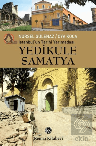 İstanbul\'un Tarihi Yarımadası Yedikule Samatya