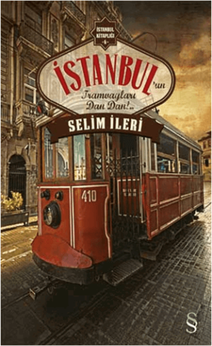 İstanbul\'un Tramvayları Dan Dan!..