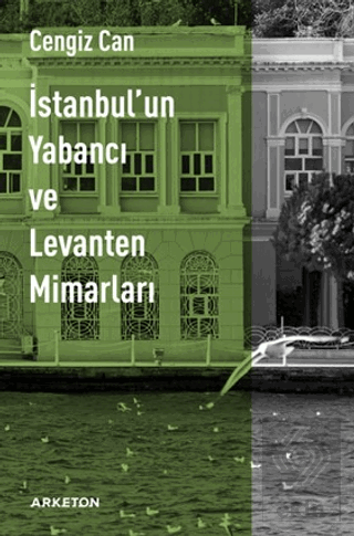 İstanbul'un Yabancı ve Levanten Mimarları