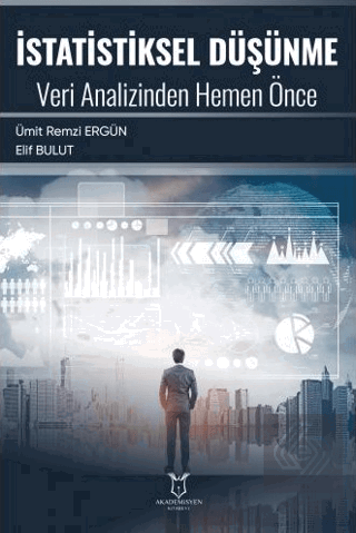 İstatistiksel Düşünme Veri Analizinden Hemen Önce