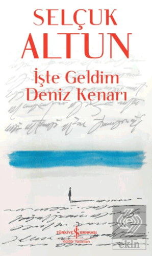 İşte Geldim Deniz Kenarı