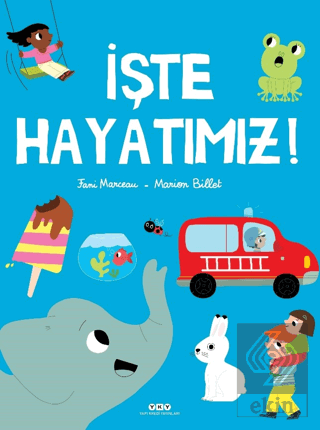 İşte Hayatımız!