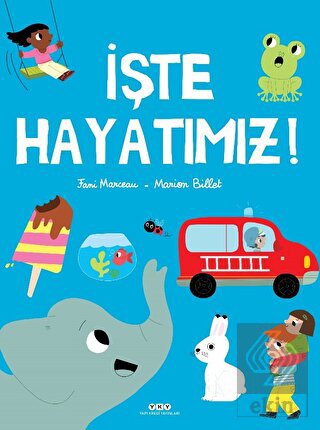 İşte Hayatımız!