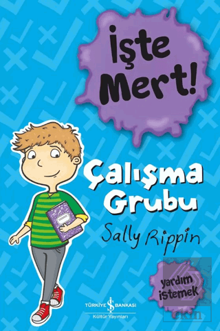 İşte Mert! – Çalışma Grubu – Yardım İstemek