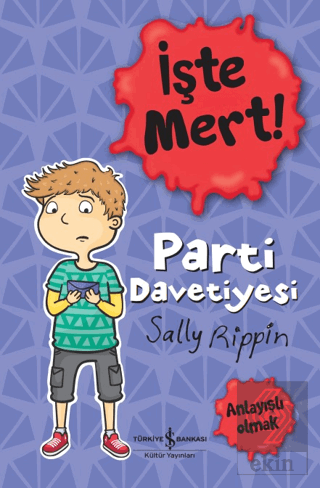 İşte Mert!: Parti Davetiyesi - Anlayışlı Olmak