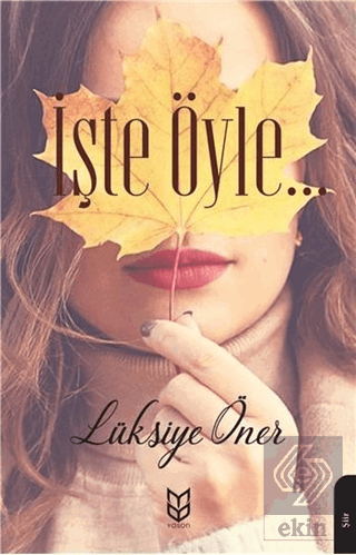 İşte Öyle…