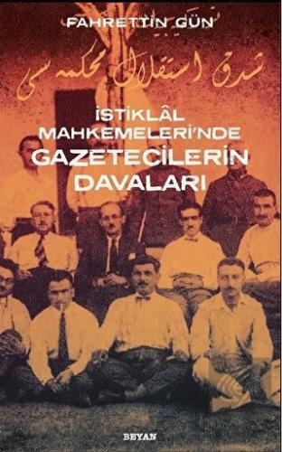 İstiklal Mahkemeleri\'nde Gazetecilerin Davaları