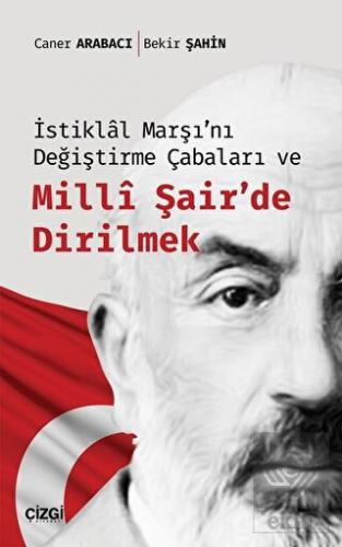 İstiklal Marşı\'nı Değiştirme Çabaları ve Milli Şai