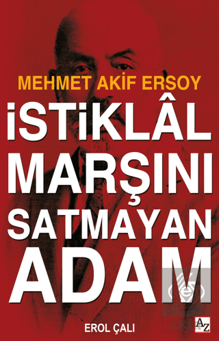 İstiklal Marşını Satmayan Adam