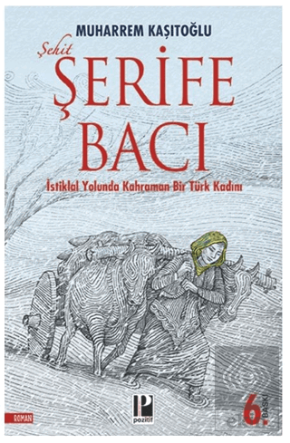 İstiklal Yolunda Kahraman Bir Türk Kadını