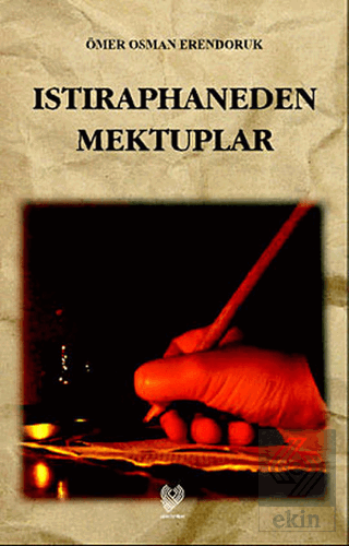 Istıraphaneden Mektuplar