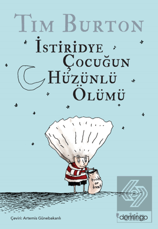 İstiridye Çocuğun Hüzünlü Ölümü ve Diğer Öyküler