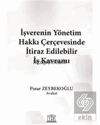 İşverenin Yönetim Hakkı Çerçevesinde İtiraz Edileb