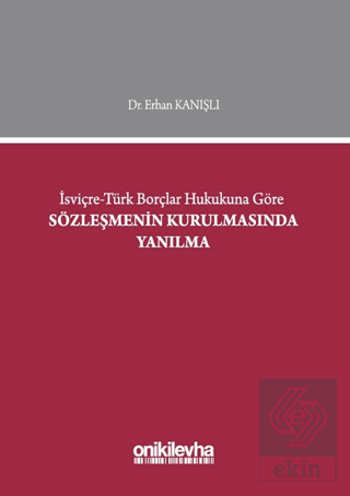 İsviçre-Türk Borçlar Hukukuna Göre Sözleşmenin Kur