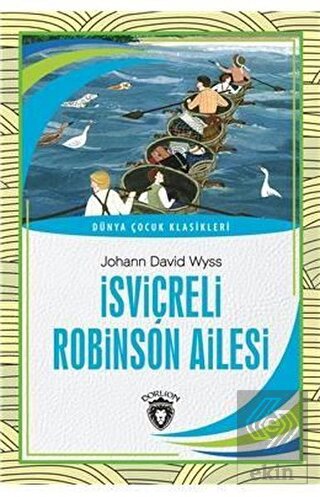 İsviçreli Robinson Ailesi - Dünya Çocuk Klasikleri