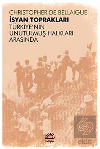 İsyan Toprakları - Türkiye\'nin Unutulmuş Halkları