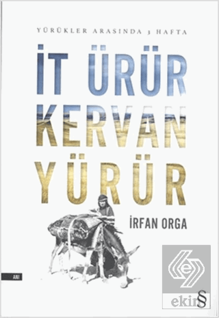 İt Ürür Kervan Yürür