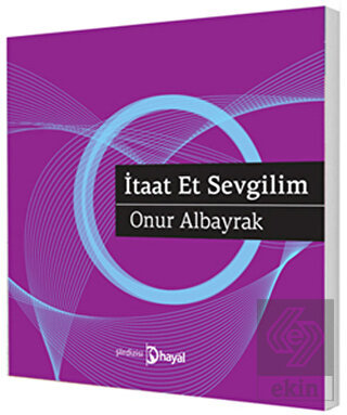 İtaat Et Sevgilim