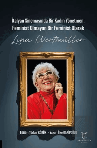 İtalyan Sinemasında Bir Kadın Yönetmen Feminist Olmayan Bir Feminist O