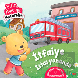 İtfaiye İstasyonunda - Pıtır Ayıcığın Maceraları