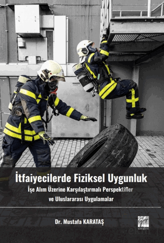 İtfaiyecilerde Fiziksel Uygunluk İşe Alım Üzerine