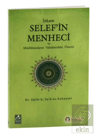 İtikatte Selef\'in Menheci ve Müslümanların Vahdeti