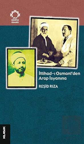 İttihad-ı Osmani\'den Arap İsyanına