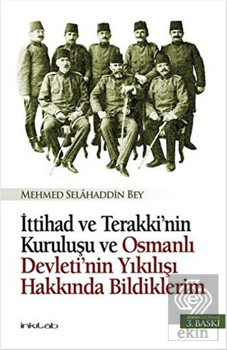 İttihad ve Terakki\'nin Kuruluşu ve Osmanlı Devleti