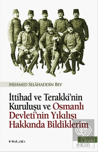 İttihad ve Terakki\'nin Kuruluşu ve Osmanlı Devleti