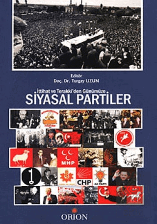 İttihat ve Terraki\'den Günümüze Siyasal Partiler